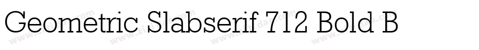 Geometric Slabserif 712 Bold BT字体转换